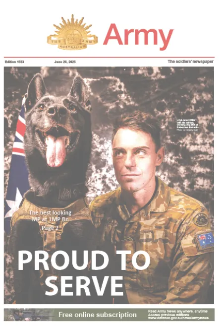Front cover of Army newspaper featuring an Australian Army service member alongside a military working dog, with the headline “PROUD TO SERVE.”
