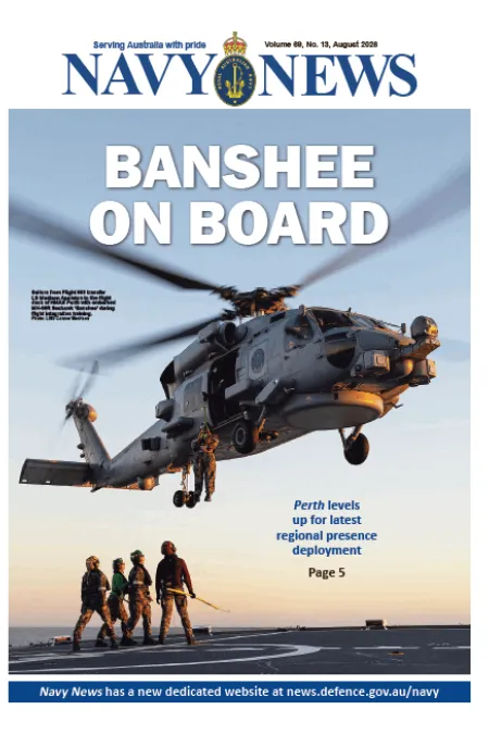 Cover of Navy News (Volume 89, No. 13, August 2026) featuring a military helicopter hovering above the deck of a naval vessel at sunset. A crew member is suspended beneath the aircraft while several personnel walk across the flight deck below. The headline reads “BANSHEE ON BOARD,” with additional cover text highlighting Perth’s latest regional presence deployment.